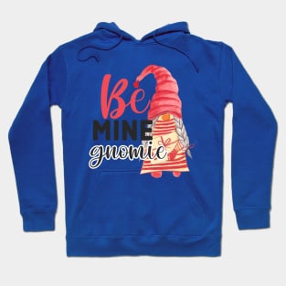 Be Mine Gnomie Hoodie